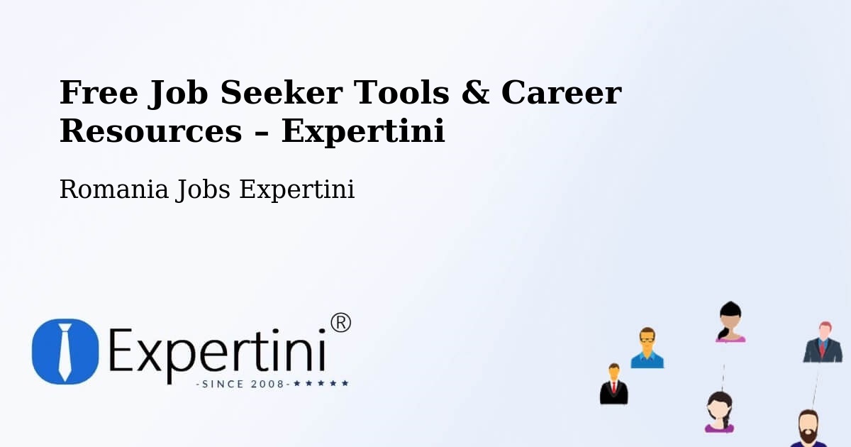 Free Job Seeker Tools & Career Resources – Comuna Andreiaşu De Jos - Comuna Andreiaşu De Jos, Romania Jobs Expertini