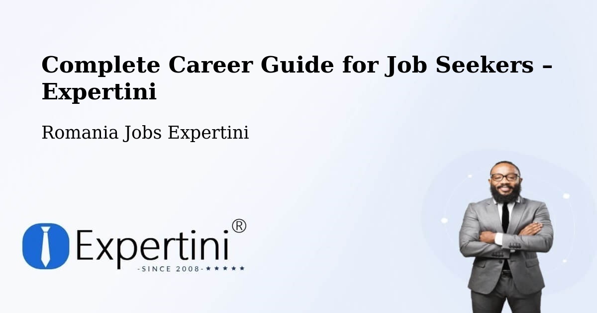 Career Guide for Job Seekers – Comuna Andreiaşu De Jos - Comuna Andreiaşu De Jos, Romania Jobs Expertini