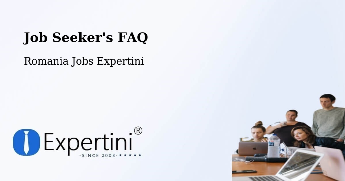 Job Seeker FAQ – Comuna Andreiaşu De Jos - Romania Jobs Expertini