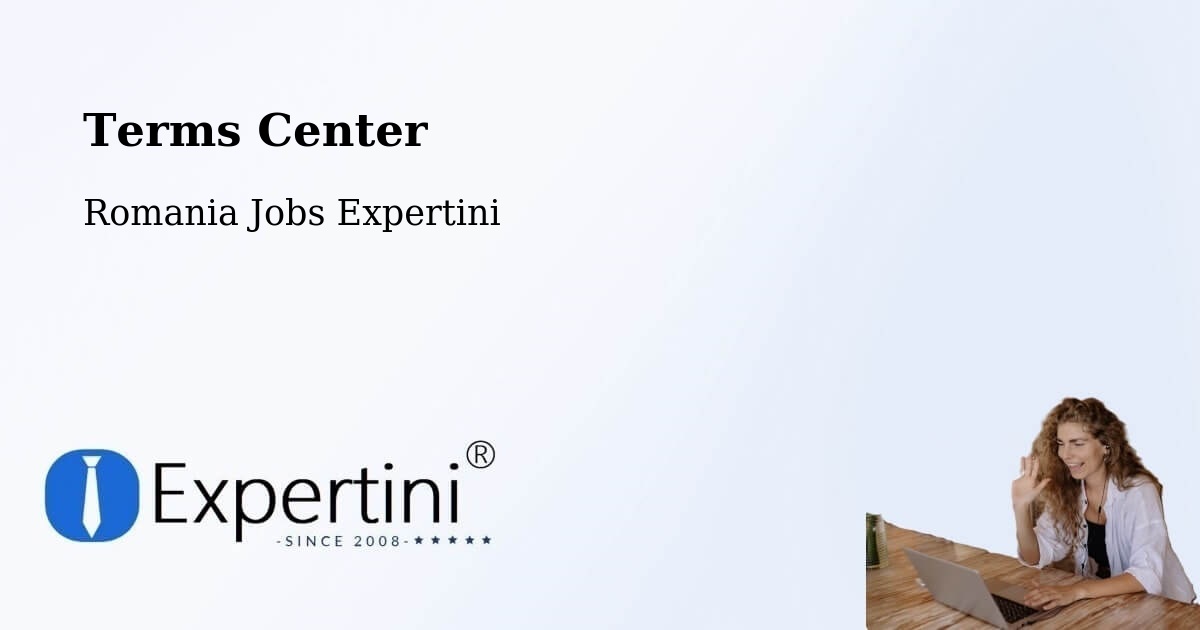 Terms of Service – Comuna Andreiaşu De Jos - Romania Jobs Expertini